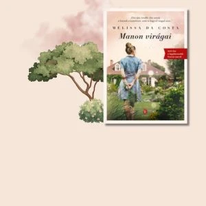 Mélissa Da Costa: Manon virágai