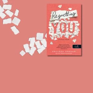 Colleen Hoover: Regretting You - Elrontott életek