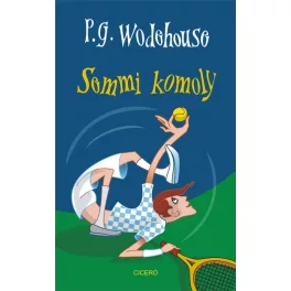 Semmi komoly