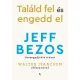 Találd fel és engedd el