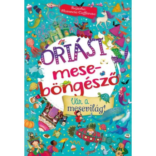 Óriási meseböngésző - Vár a mesevilág!