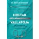 Holtak vallatója
