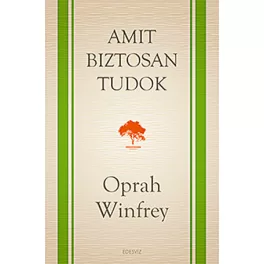 Amit biztosan tudok