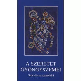 A szeretet gyöngyszemei