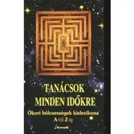Tanácsok minden időkre