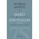 Makó szomszédja Jeruzsálem