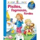 Pisilés, fogmosás, fürdés