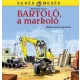 Bartoló, a markoló