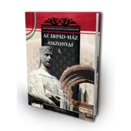 Az Árpád-ház asszonyai I.