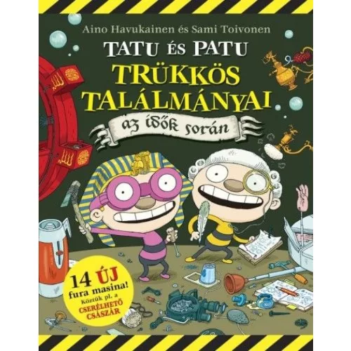 Tatu és Patu trükkös találmányai az idők során