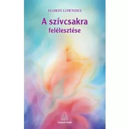 A szívcsakra felélesztése