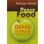 Peace Food - Békés táplálkozás hús és tejtermékek nélkül