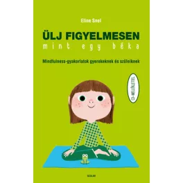 Ülj figyelmesen, mint egy béka