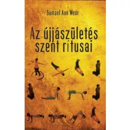 Az újjászületés szent rítusai