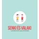 Senki és Valaki
