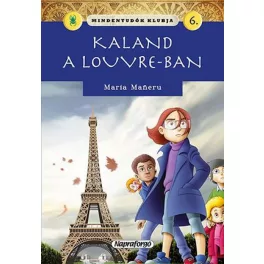 Mindentudók klubja 6. - Kaland a Louvre-ban
