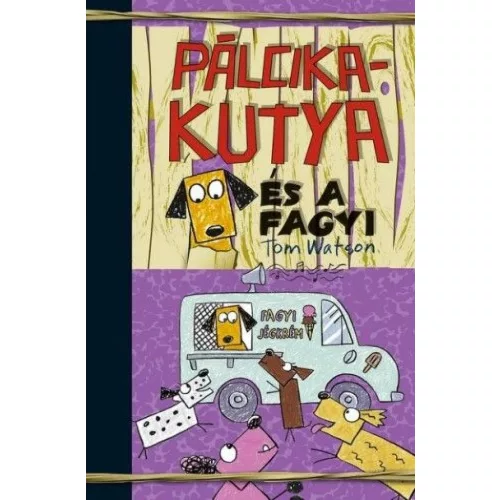 Pálcikakutya és a fagyi