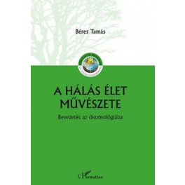   A hálás élet művészete – Bevezetés az ökoteológiába