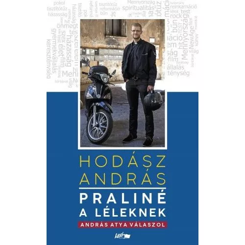 Praliné a léleknek – András atya válaszol