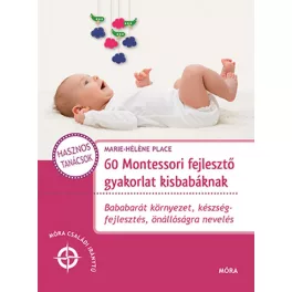 60 Montessori fejlesztő gyakorlat kisbabáknak - SÉRÜLT