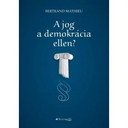 A jog a demokrácia ellen?