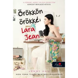   Örökkön örökké: Lara Jean - A fiúknak, akiket valaha szerettem 3. - SÉRÜLT
