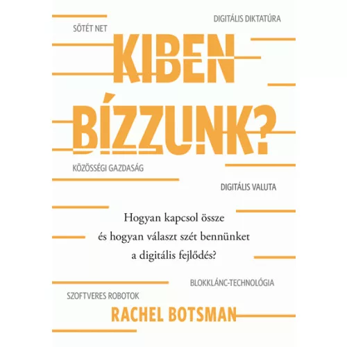Kiben bízzunk?