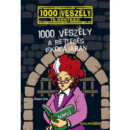 1000 veszély a Rettegés Iskolájában