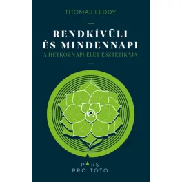   Rendkívüli és mindennapi - A hétköznapi élet esztétikája