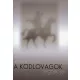 A ködlovagok tegnapjai