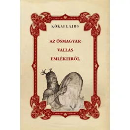 Az ősmagyar vallás emlékeiről