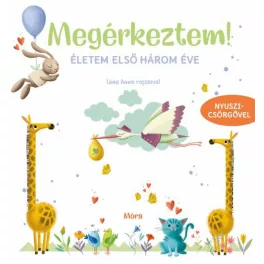 Megérkeztem! Életem első három éve