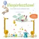 Megérkeztem! Életem első három éve