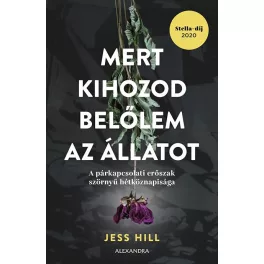 Mert kihozod belőlem az állatot