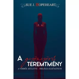 A gyönyörű teremtmény (Vérből születve 1.)