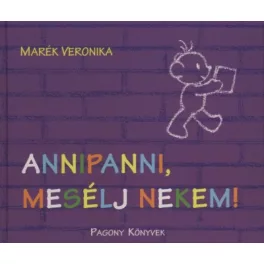 Annipanni, mesélj nekem!