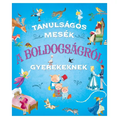 Tanulságos mesék a boldogságról gyerekeknek