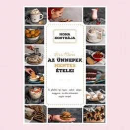   Az ünnepek mentes ételei - 60 glutén-, tej-, tojás-, cukor-, szója-, mogyoró és élesztő mentes vegán recept