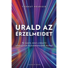 Urald az érzelmeidet