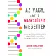 Az vagy, amit a nagyszüleid megettek