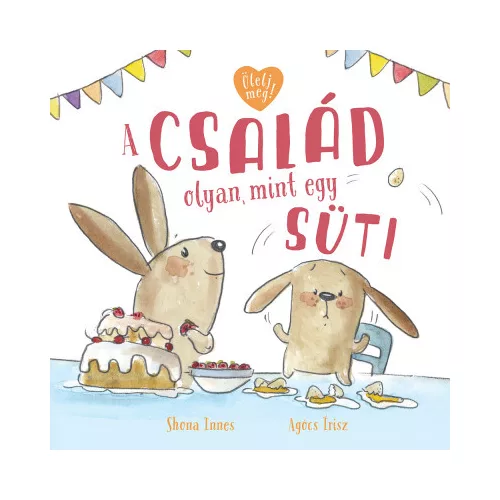 A család olyan, mint egy süti