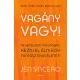 Vagány vagy!