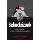 Bekuckózunk - avagy milyen az, amikor a legjobb barátod a párod