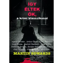 Így éltek ők, a krimi klasszikusai