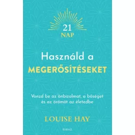 Használd a megerősítéseket