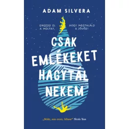 Csak emlékeket hagytál nekem