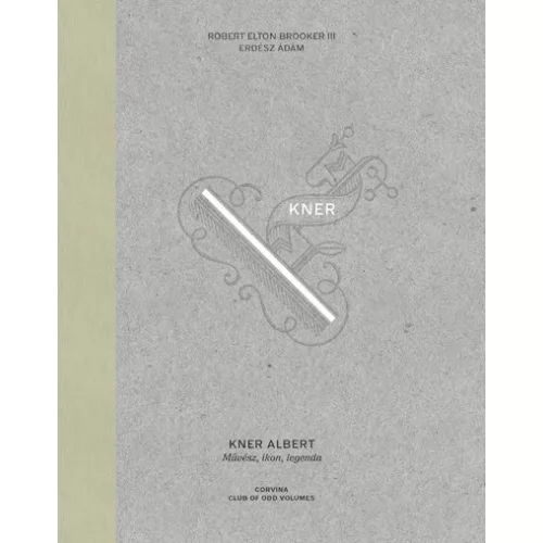 Kner Albert - Művész, ikon, legenda