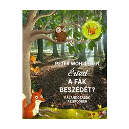 Érted a fák beszédét? - Kalandozások az erdőben