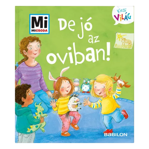 De jó az oviban!