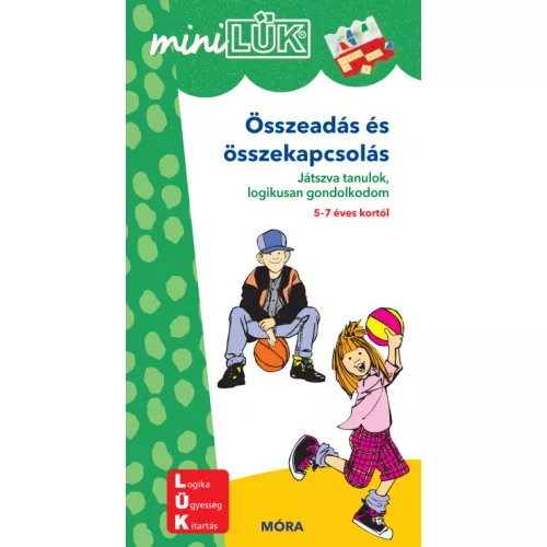 Összeadás és összekapcsolás - Játszva tanulok, logikusan gondolkodom - 5-7 éves kortól - MiniLÜK